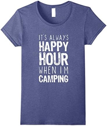 Women's It's Always Happy Hour When I'm Camping T-Shirt XL Heather Blue