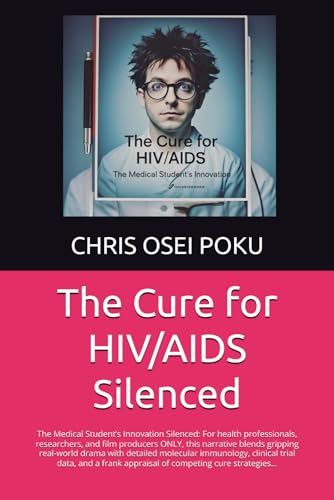The Cure for HIV/AIDS Silenced: The Medical Student’s Innovation Silenced