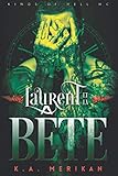 Laurent et la Bête (Kings of Hell MC) (French Edition) by K.A. Merikan, Clotilde Marzek