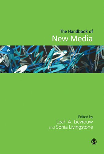 Handbook of New Media: Social Shaping and Consequences of ICTs by University of California Los Angeles