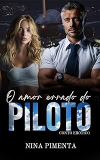 Livro O Amor Errado do PILOTO (POMAR Contos Proibidos Livro 8)