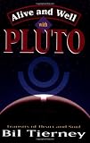Alive and Well with Pluto: Transits of Power and Renewal by Bil Tierney