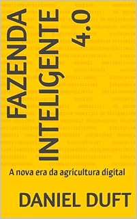 Livro Fazenda Inteligente 4.0: A nova era da agricultura digital (Fazenda 4.0)