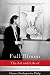 Full Bloom: The Art and Life of Georgia O'Keeffe by Hunter Drohojowska-Philp
