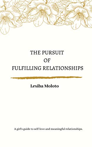 Amazon Com The Pursuit Of Fulfilling Relationships A Girl S