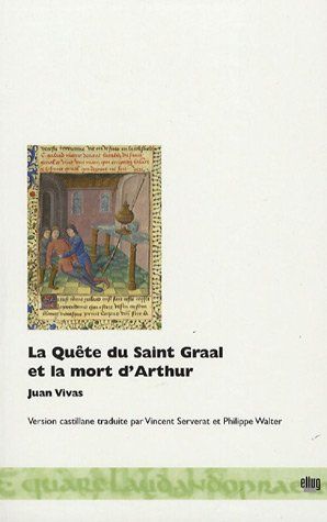 La  quête du saint Graal et la mort d'Arthur