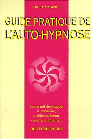 Guide pratique de l'auto-hypnose by (Mass Market Paperback)