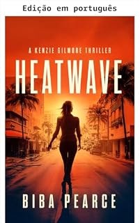 Livro Onda de calor (Thriller policial Kenzie Gilmore Livro 3)