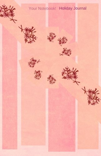 Your Notebook! Holiday Journal (Volume 17)