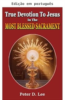 Livro Verdadeira devoção a Jesus no Santíssimo Sacramento