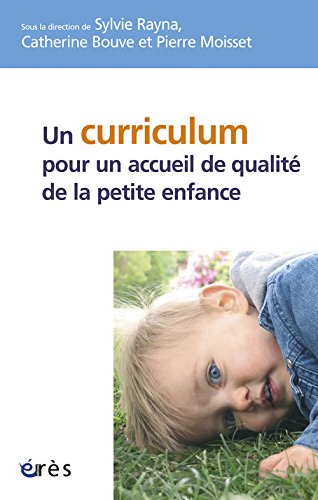 Un  curriculum pour un accueil de qualité de la petite enfance