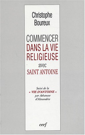 Commencer dans la vie religieuse avec saint Antoine