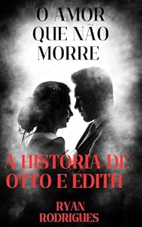 Livro O Amor Que Não Morre