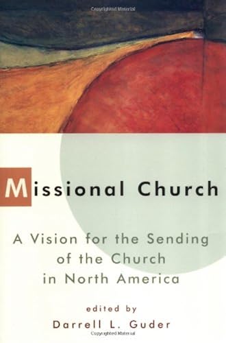 Download Missional Church: A Vision for the Sending of the Church in North America PDF