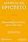 Livro Manual de Epicteto: ou recomendações estoicas para o bem viver - Edição bilíngue