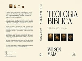 Livro TEOLOGIA BÍBLICA: Uma Jornada pela História da Redenção