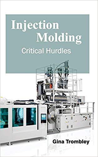 Injection Molding : Critical Hurdles B01BTC994K Book Cover