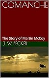 COMANCHE: The Story of Martin McCoy
