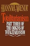 Totalitarianism (Origins of Totalitarianism) by Hannah Arendt (1968-03-20)