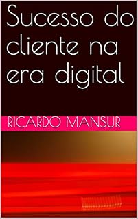 Livro Sucesso do cliente na era digital