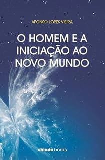Livro O Homem e a Iniciação ao Novo Mundo