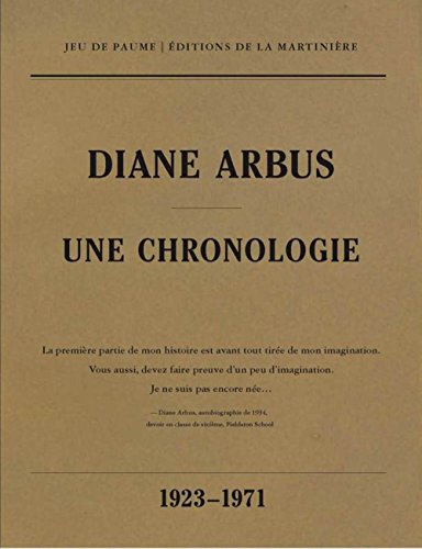 Diane Arbus ; une chronologie ; 1923-1971 by Diane (par Elisabeth Sussman et Doon Arbus) Arbus (Paperback)