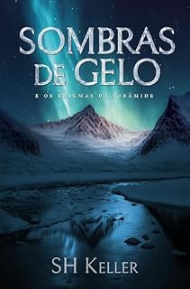 Livro Sombras de Gelo: E os enigmas da pirâmide (O Legado Alienígena. Livro 1)