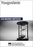 Image de Yougoslavie: Les Grands Articles d'Universalis (French Edition)