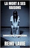 LA MORT A SES RAISONS: COMMISSAIRE COMMERGNAC (French Edition)
