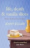 Life, Death and Vanilla Slices by