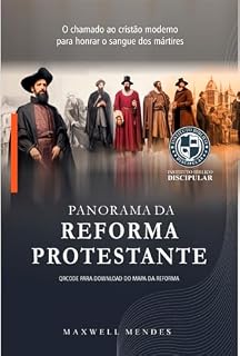 Livro Panorama da Reforma Protestante: O chamado ao cristão moderno para honrar o sangue dos mártires