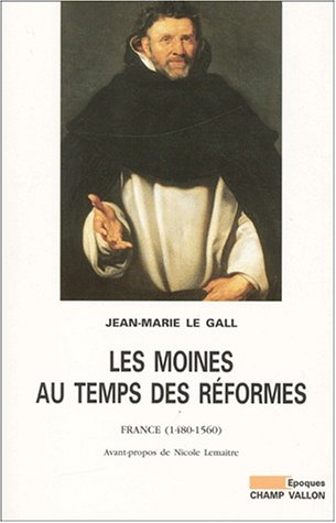 Les  moines au temps des réformes