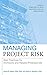 Managing Project Risk: Best Practices for Architects and Related Professionals by James B. Atkins, Grant A. Simpson