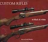 Custom Rifles in Black & White by Steven Dodd Hughes