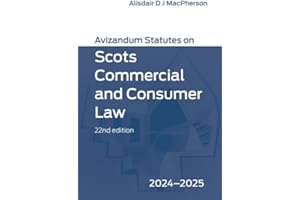 Avizandum Statutes on Scots Commercial and Consumer Law: 2024-2025