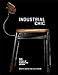 Industrial Chic: 50 Icons of Furniture and Lighting Design