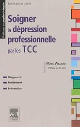 Soigner la dépression professionnelle par les TTC