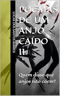 Livro Poemas de um anjo caído II. : Quem disse que anjos não caem?
