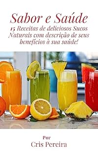 Livro Sabor e Saúde: Sucos Naturais