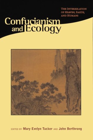 Confucianism and Ecology: The Interrelation of Heaven,...