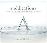 Méditations pour créer sa vie by
