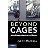 Beyond Cages: Animal Law and Criminal Punishment