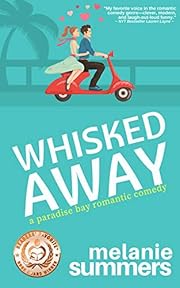 Whisked Away (A Paradise Bay Romantic Comedy Book 2)