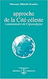 APPROCHE DE LA CITE CELESTE. Commentaire de l'Apocalypse by 