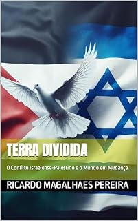 Livro Terra Dividida: O Conflito Israelense-Palestino e o Mundo em Mudança
