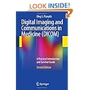 Digital Imaging and Communications in Medicine (DICOM): A Practical Introduction and Survival Guide