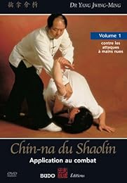 Chin-Na Du Shaolin Vol. 1 - Application Au Combat