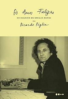 Livro Anos felizes (Os diários de Emilio Renzi Livro 2)