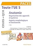 Toute l'UE5 - Anatomie : Organisation des appareils et des systèmes ; Aspects morphologiques et fon by Collectif