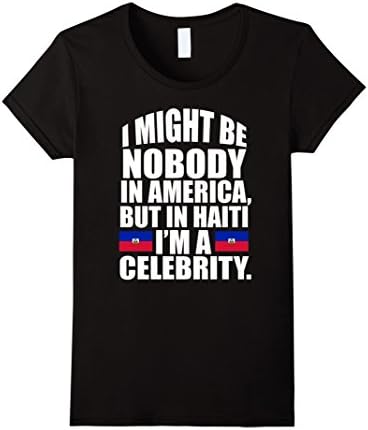 Womens Storecastle: I'M A Celebrity In Haiti Funny Gift T-Shirt Medium Black
